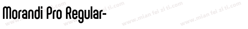 Morandi Pro Regular字体转换